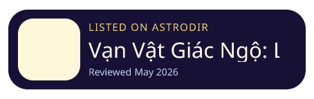 Vạn Vật Giác Ngộ: Lịch & Tử Vi is listed on AstroDir